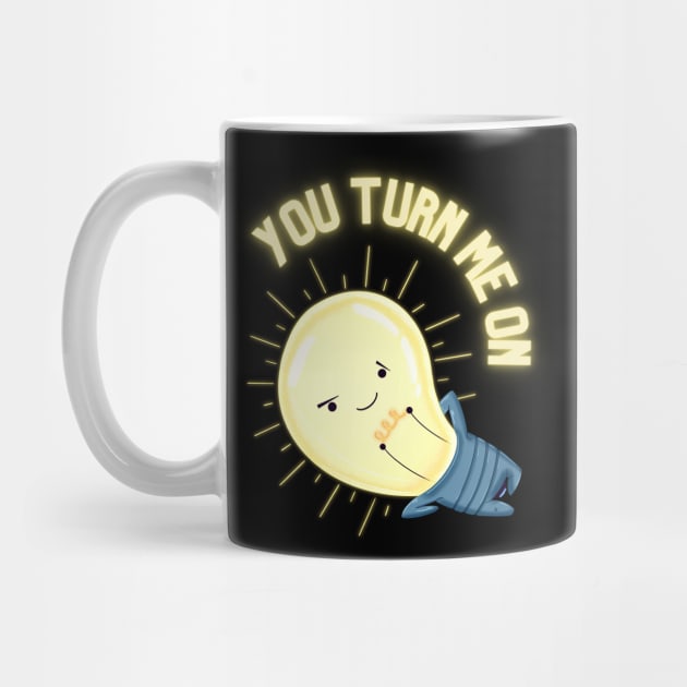 You turn me on light bulb by GiveMeThatPencil